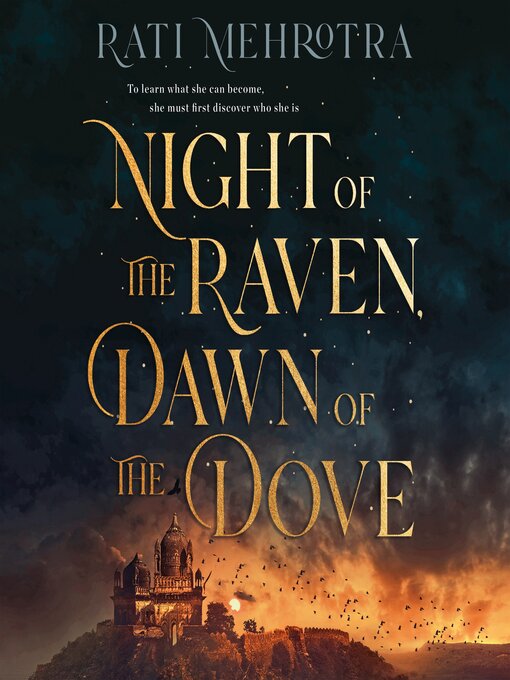 Title details for Night of the Raven, Dawn of the Dove by Rati Mehrotra - Wait list